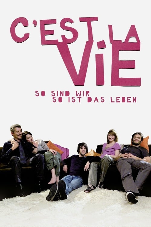 C'est la vie - So sind wir, so ist das Leben