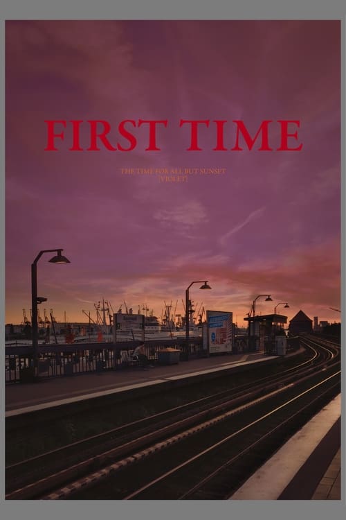 FIRST TIME [The Time for All but Sunset – VIOLET] (2021) poster