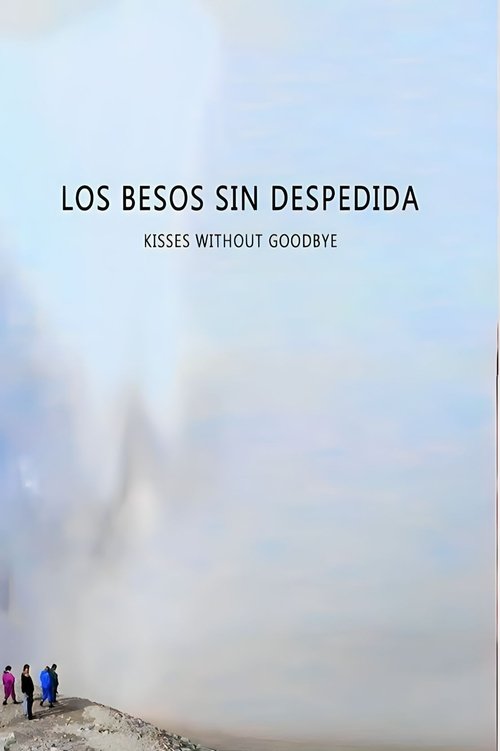 Los besos sin despedida