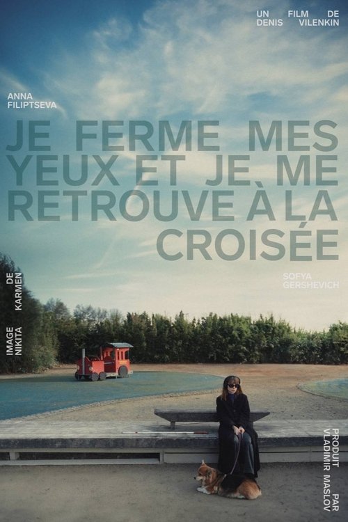 Je ferme mes yeux et je me retrouve à la croisée poster