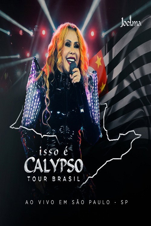 Joelma Isso É Calypso Tour Brasil: Ao Vivo em São Paulo
