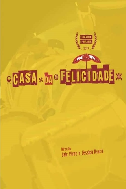 Casa da Felicidade (2017)