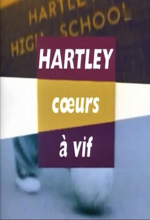 Hartley, cœurs à vif Hartley, cœurs à vif