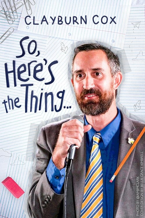 Clayburn Cox: So Here's The Thing 2025