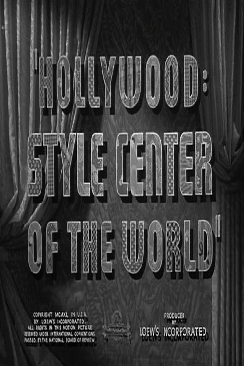 Hollywood: Style Center of the World 1940