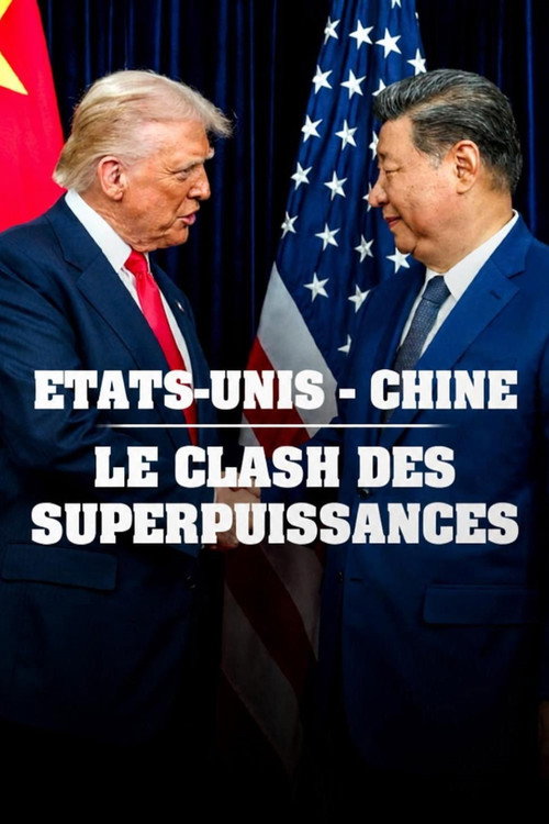 États-Unis - Chine, le clash des superpuissances