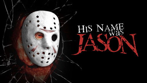 His Name Was Jason: 30 Years of Friday the 13th
