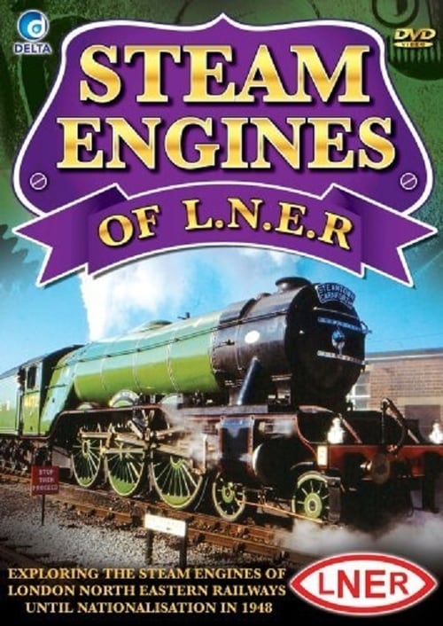 Steam Engines of L.N.E.R 2009