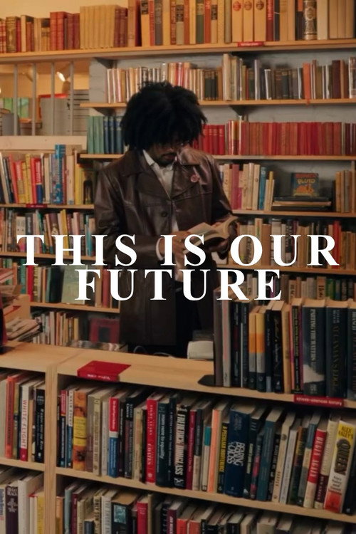 This Is Our Future