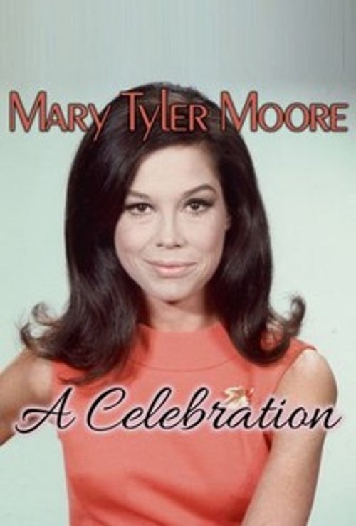 Mary Tyler Moore: A Celebration movie poster player