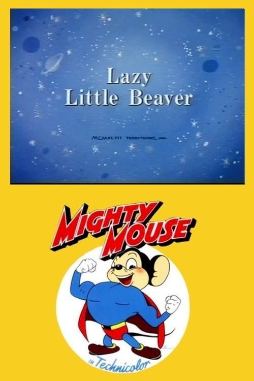 Lazy Little Beaver (1947)