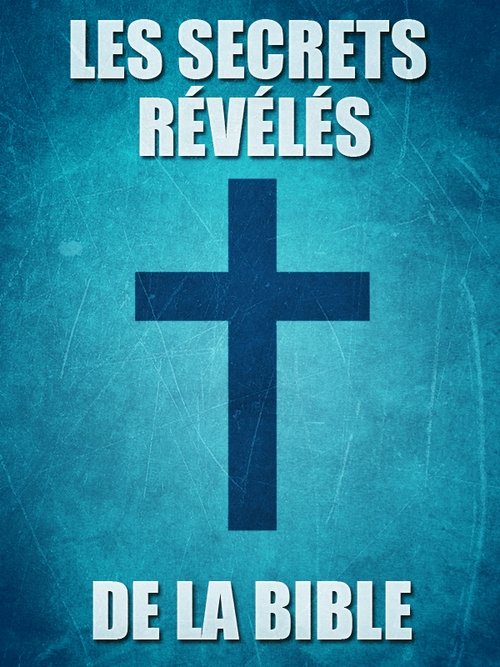Les secrets révélés de la Bible movie poster player