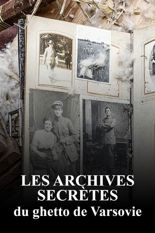 Les Archives secrètes du ghetto de Varsovie (2018)