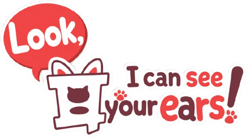 Hey, Your Cat Ears Are Showing!