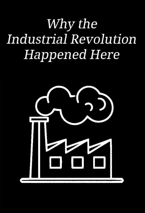 Poster Why the Industrial Revolution Happened Here 2013