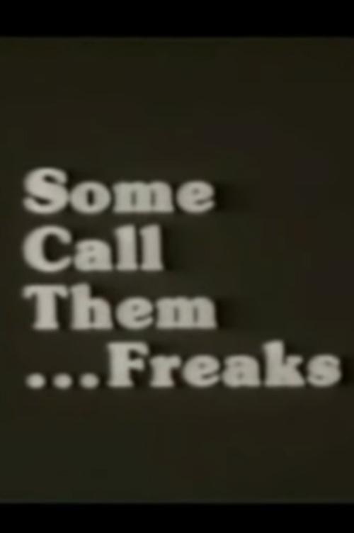 Some Call Them ... Freaks Movie Poster Image