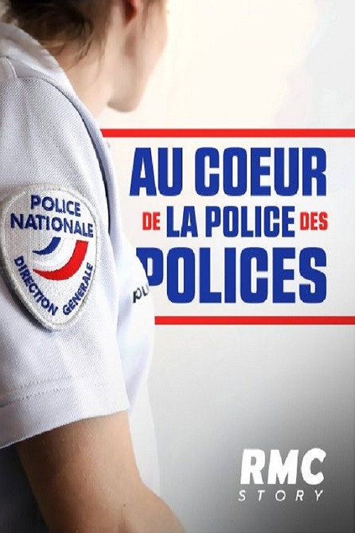 Au cœur de la police des polices