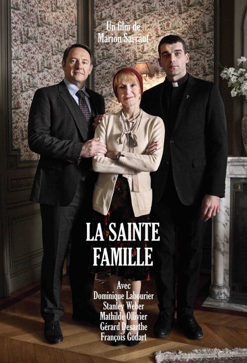 Watch Free La sainte famille (2017) Movie Solarmovie 720p Without Downloading Streaming Online