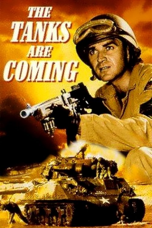 The Tanks Are Coming movie poster player