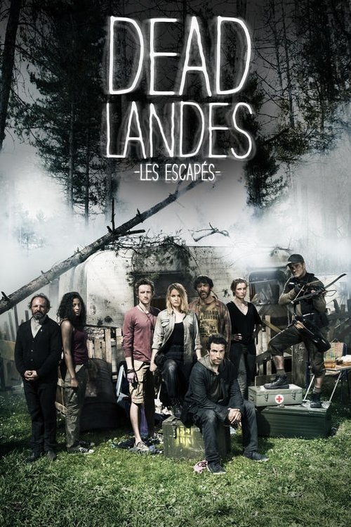 Dead Landes, les escapés - Saison 1