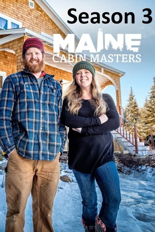 Where to stream Maine Cabin Masters Season 3