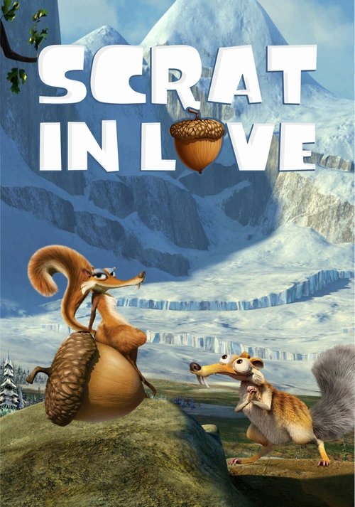 Scrat in Love movie poster player