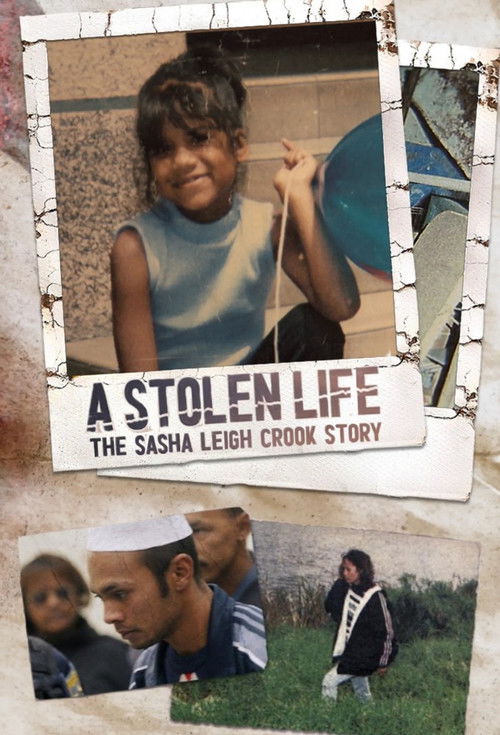 A Stolen Life: The Sasha Leigh Crook Story