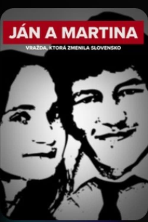 Ján a Martina: Murder that changed Slovakia (2019)