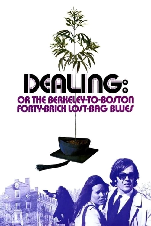 Dealing: Or the Berkeley-to-Boston Forty-Brick Lost-Bag Blues (1972) poster