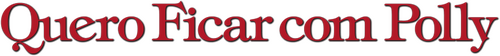 Quero Ficar Com Polly - Logo 1