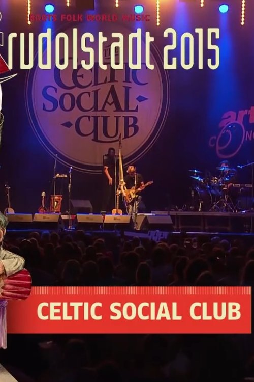 The Celtic Social Club - TFF Rudolstadt Live movie poster player