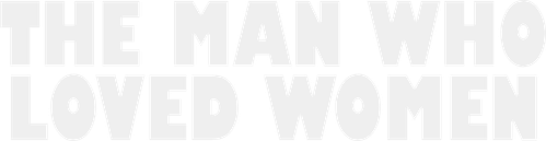 The Man Who Loved Women