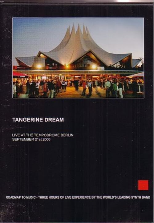 Tangerine Dream - Live at the Tempodrome Berlin 2006