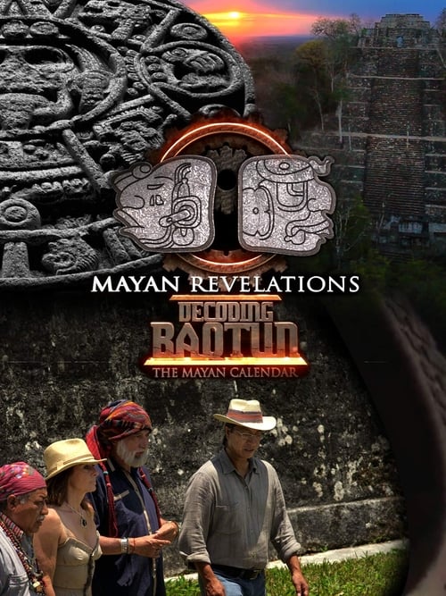 Mayan Revelations: Decoding Baqtun poster