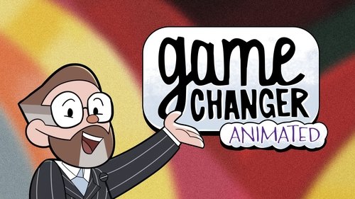 Game Changer Animated