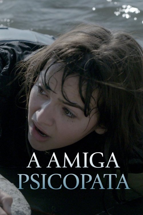 Pôster de A Amiga Psicopata