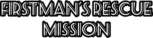 Firstman’s Rescue Mission - The Movie