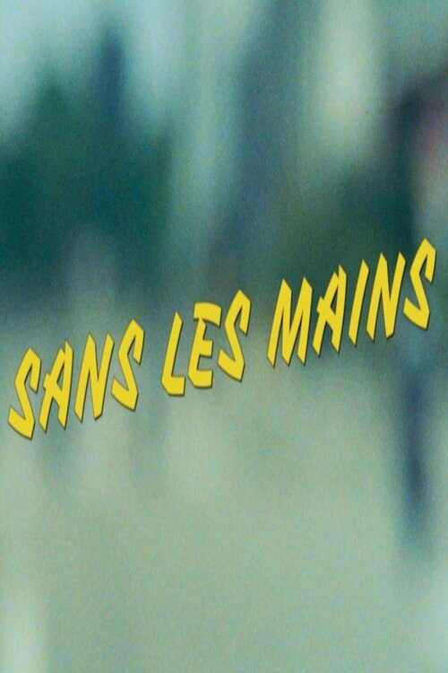 Sans les mains