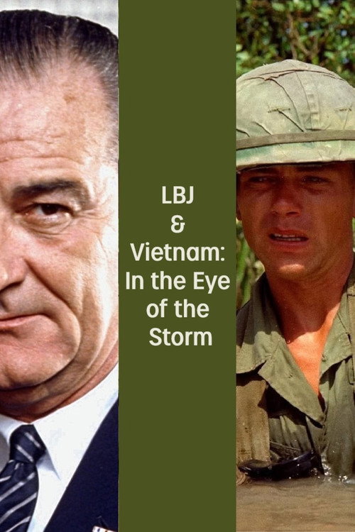 LBJ and Vietnam: In the Eye of the Storm