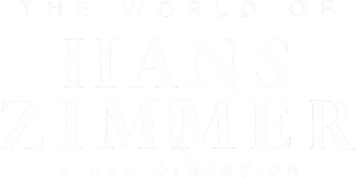 The World of Hans Zimmer: A New Dimension