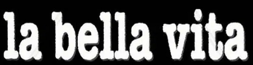 La bella vita