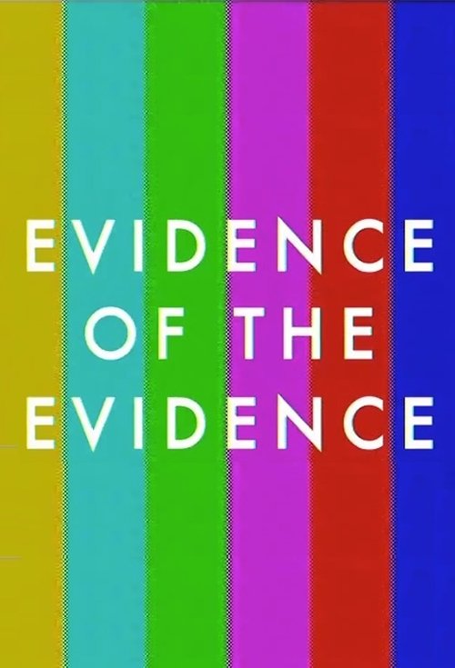 Evidence of the Evidence movie poster player