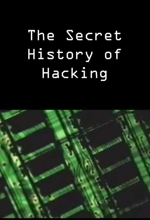 The Secret History of Hacking (2001)