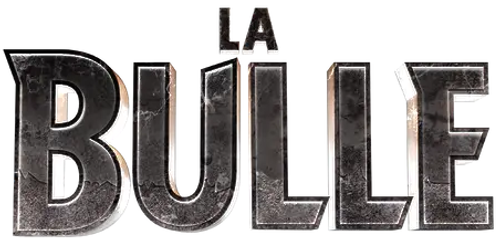 LA BULLE