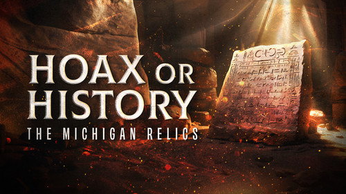 Hoax or History: The Michigan Relics