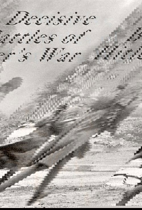 Decisive Battles of Hitler's War