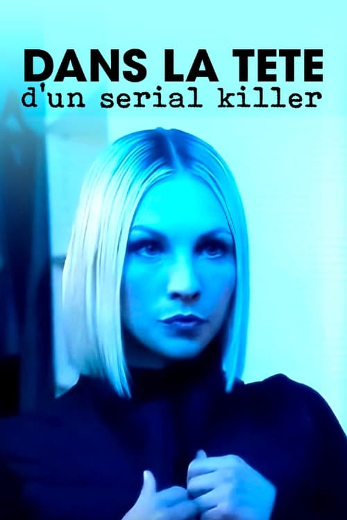 Dans la tête d'un serial killer (2022)