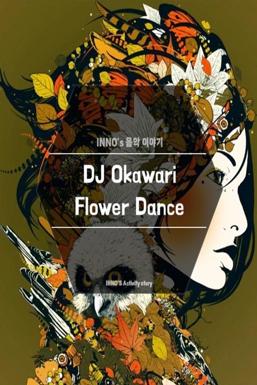 DJ OKAWARI - Flower Dance (2010) poster