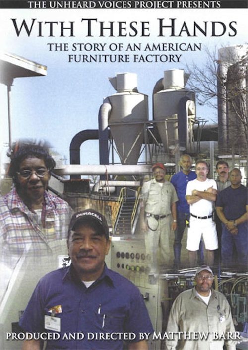 With These Hands: The Story of an American Furnitue Factory 2009