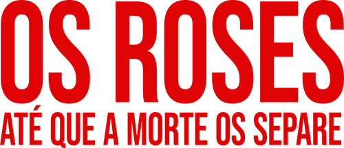 Os Roses: Até Que a Morte Os Separe - Logo 6
